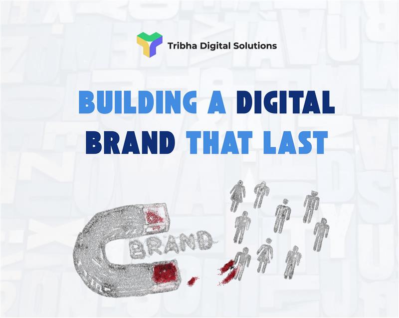 From Awareness to Advocacy Building a Digital Brand That Lasts